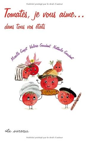 Bild des Verkufers fr Tomates je vous aime zum Verkauf von Dmons et Merveilles