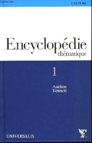 Encyclopédie Thématique. Volume 1