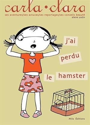 Imagen del vendedor de J'ai perdu le hamster a la venta por Dmons et Merveilles