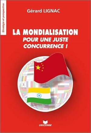 La mondialisation : Pour une juste concurrence