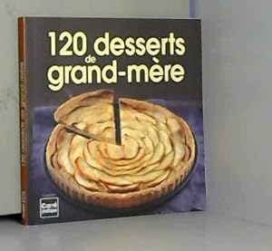 Seller image for 120 Desserts de Grand Mere for sale by Dmons et Merveilles