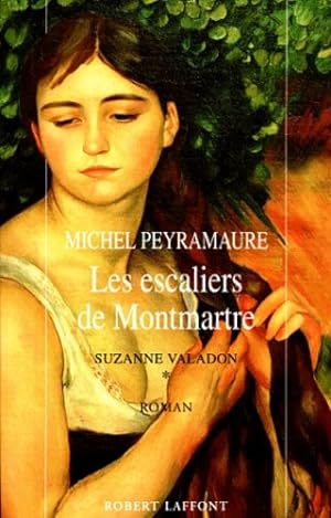 Seller image for Suzanne Valadon : Tome 1 : les escaliers de Montmartre for sale by Dmons et Merveilles