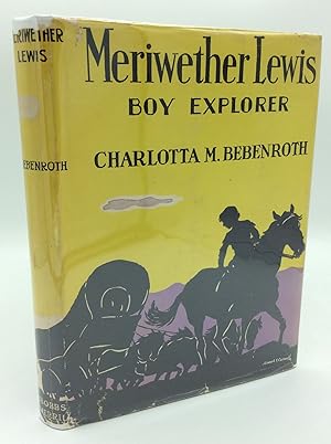 Immagine del venditore per MERIWETHER LEWIS: Boy Explorer venduto da Kubik Fine Books Ltd., ABAA