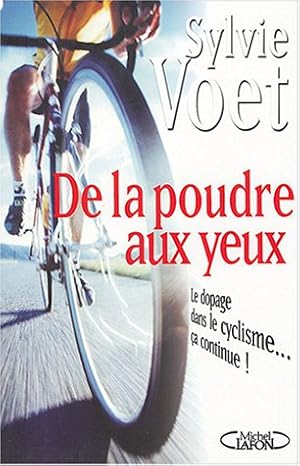 De la poudre aux yeux : Le Dopage dans le cyclisme. ça continue