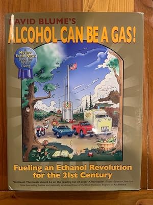 Immagine del venditore per Alcohol Can Be a Gas!: Fueling an Ethanol Revolution for the 21st Century venduto da Bad Animal