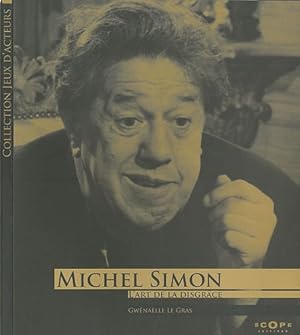 Michel Simon. L'art de la disgrâce