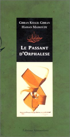 Seller image for Le Passant d'Orphalse - Extrait du livre Le Prophte for sale by Dmons et Merveilles