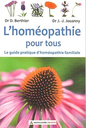 Imagen del vendedor de L'Homopathie pour tous - Le guide pratique d'homopathie familiale a la venta por Dmons et Merveilles