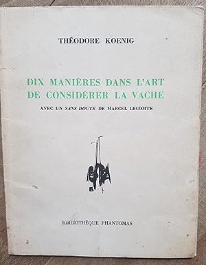 Imagen del vendedor de Dix Manires Dans L Art De Considrer La Vache a la venta por Librairie du Monde Entier