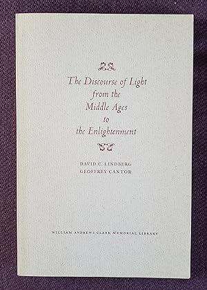 Seller image for The Discourse of Light from the Middle Ages to the Enlightenment. Papers read at a Clark Library Seminar 24 April 1982. for sale by Ted Kottler, Bookseller