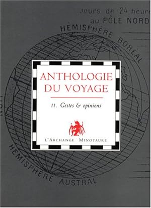 Seller image for Anthologie du voyage : Tome 2 Gestes et opinions for sale by Dmons et Merveilles