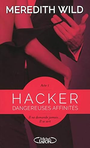 Seller image for Hacker - acte 1 Dangereuses affinits (1) for sale by Dmons et Merveilles