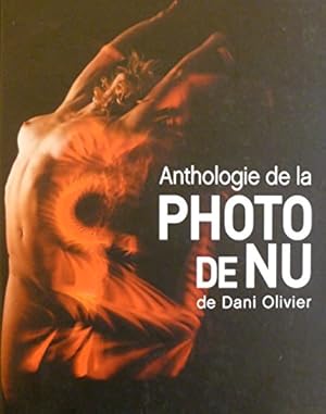 Image du vendeur pour Anthologie de la Photo de Nu de Dani Olivier mis en vente par Dmons et Merveilles