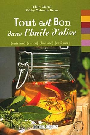 Tout est bon dans l'huile d'olive