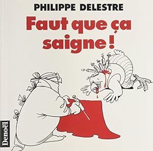 Seller image for Faut que a saigne for sale by Dmons et Merveilles