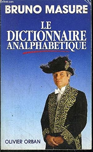 Imagen del vendedor de Le Dictionnaire analphabtique a la venta por Dmons et Merveilles