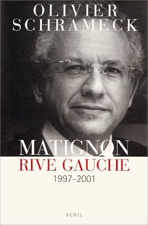 Bild des Verkufers fr Matignon rive gauche : 1997-2001 zum Verkauf von Dmons et Merveilles