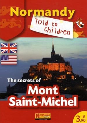 Bild des Verkufers fr The secrets of Mont Saint-Michel zum Verkauf von Dmons et Merveilles