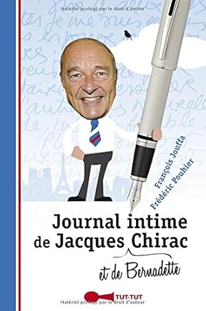 Bild des Verkufers fr Journal intime de Jacques (et de Bernadette) Chirac zum Verkauf von Dmons et Merveilles