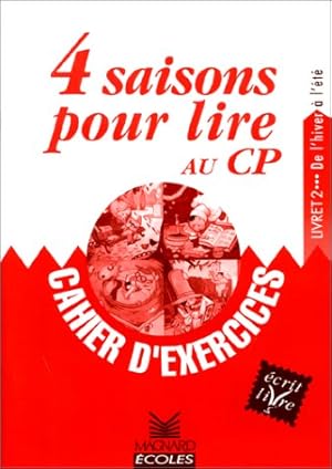 Image du vendeur pour 4 saisons pour lire au CP : Livret 2 cahier exercices mis en vente par Dmons et Merveilles