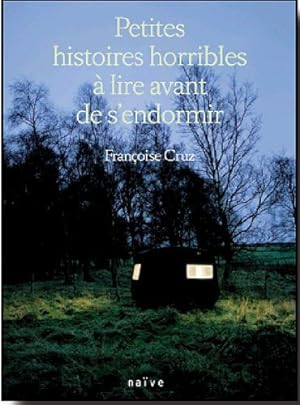 Seller image for Petites histoires horribles  lire avant de s'endormir for sale by Dmons et Merveilles