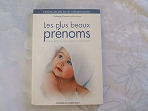 Bild des Verkufers fr Les plus beaux prnoms (Collection Les livres indispensables) zum Verkauf von Dmons et Merveilles