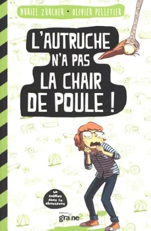 Seller image for L'autruche n'a pas la chair de poule for sale by Dmons et Merveilles