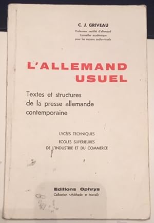 L'ALLEMAND USUEL - TEXTES ET STRUCTURES DE LA PRESSE ALLEMANDE CONTEMPORAINE - LYCEES TECHNIQUES ...