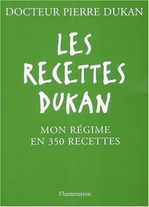 Imagen del vendedor de Les recettes Dukan : Mon rgime en 350 recettes a la venta por Dmons et Merveilles