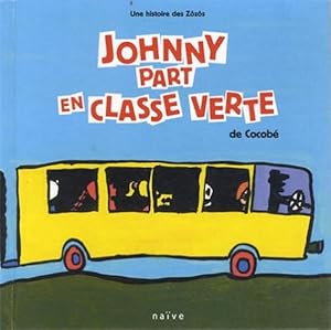 Bild des Verkufers fr Les Zzs : Johnny part en classe verte zum Verkauf von Dmons et Merveilles