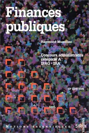 Imagen del vendedor de FINANCES PUBLIQUES. Concours administratifs catgorie A IPAG - IRA 10me dition 1997 a la venta por Dmons et Merveilles