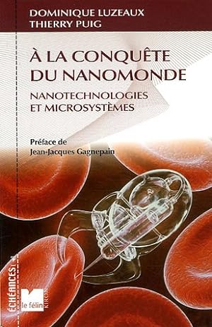 Seller image for A la conqute du nanomonde : Nanotechnologies et microsystmes for sale by Dmons et Merveilles