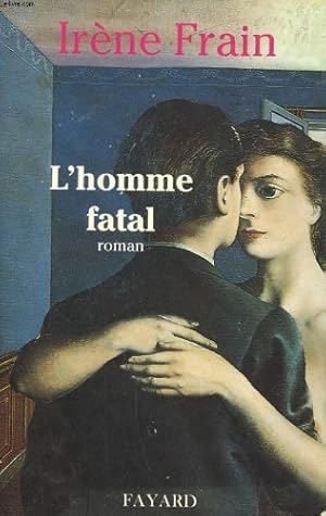 Image du vendeur pour L'homme fatal mis en vente par Dmons et Merveilles