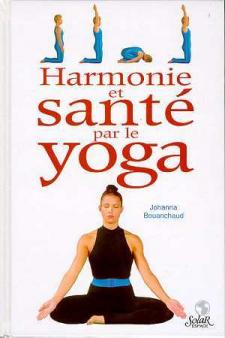 Image du vendeur pour Harmonie et sant par le yoga mis en vente par Dmons et Merveilles
