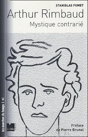 Image du vendeur pour Arthur Rimbaud : Mystique contrari mis en vente par Dmons et Merveilles