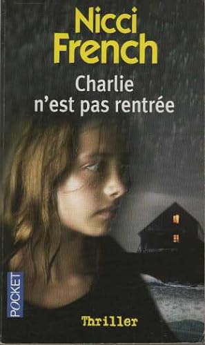 Seller image for Charlie n'est pas rentre for sale by Dmons et Merveilles