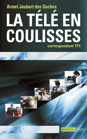 La télé en coulisses : correspondant TF1