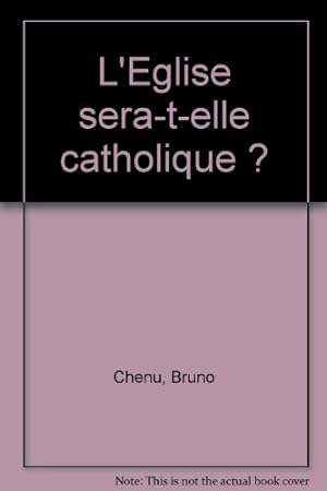 Seller image for L'glise sera-t-elle catholique for sale by Dmons et Merveilles