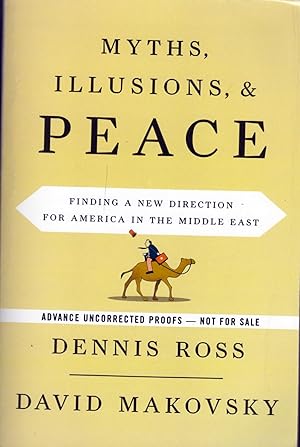 Seller image for Myths, Illusions, and Peace: Finding a New Direction for America in the Middle East [Uncorrected Proofs] for sale by Kayleighbug Books, IOBA
