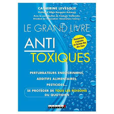 Bild des Verkufers fr LE GRAND LIVRE ANTI TOXIQUES zum Verkauf von Dmons et Merveilles