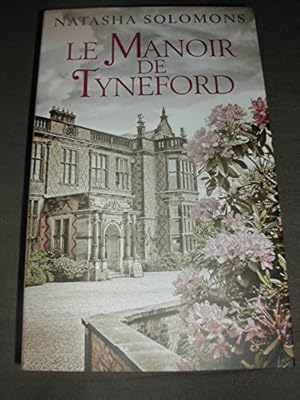 Image du vendeur pour Le MANOIR DE TYNEFORD mis en vente par Dmons et Merveilles