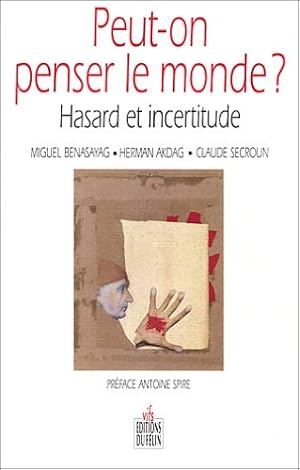 Seller image for Peut-on penser le monde ? : Hasard et incertitude for sale by Dmons et Merveilles