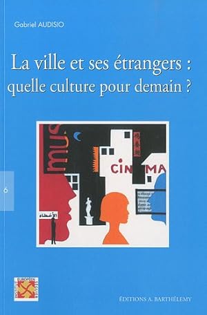 Immagine del venditore per La ville et ses trangers : quelle culture pour demain ? : Actes de la rencontre intenationale Nmes 27-29 novembre 2008 (1DVD) venduto da Dmons et Merveilles