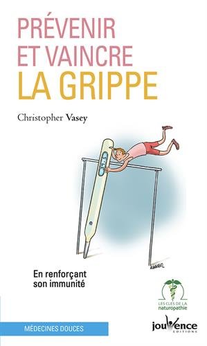 Seller image for Prvenir et vaincre la grippe : En renforant son immunit for sale by Dmons et Merveilles