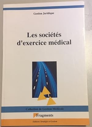 Imagen del vendedor de Les socits d'exercice mdical a la venta por Dmons et Merveilles