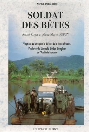 Image du vendeur pour Soldat des btes - 20 ans de lutte pour la defense de la faune africaine mis en vente par Dmons et Merveilles