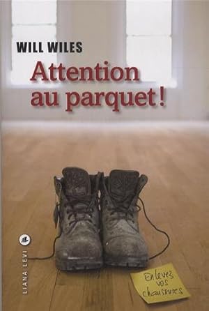 Seller image for Attention au parquet for sale by Dmons et Merveilles