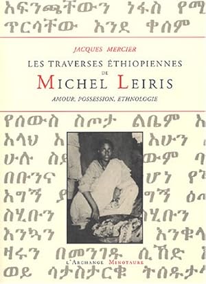 Les traverses éthiopiennes de Michel Leiris : Amour possession ethnologie