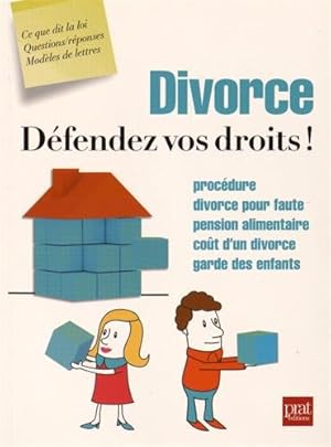 Image du vendeur pour Divorce dfendez vos droits mis en vente par Dmons et Merveilles