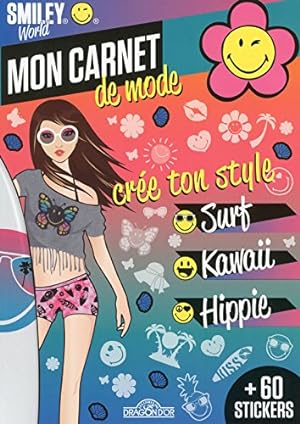 Smiley - Mon carnet de mode - Crée ton style Surf Kawaï Hippie
